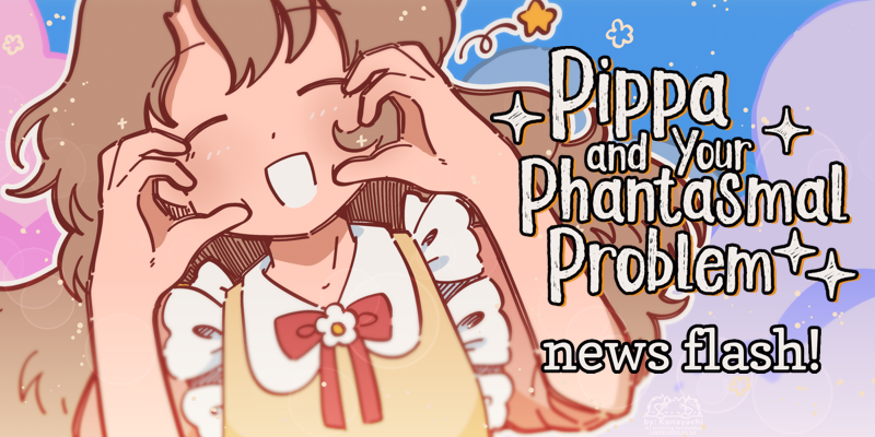 Pippa and Your Phantasmal Problem is now available in Chinese (v1.4.5) + The Storyteller's Festival participation!