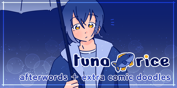 (1834) Afterwords + Extra Comic Doodles (postmortem) / Tuna Rice